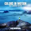 Colors In Motion - Blue Mountains (feat. Dancing Fantasy) - Single